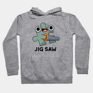 Jig Saw Cute Jigsaw Tool Pun Hoodie